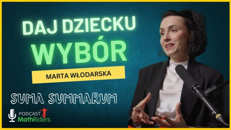 Jak wydobyć potencjał dziecka i&nbsp;wspierać kreatywność przez&nbsp;zabawę | Podcast „Suma Summarum” MathRiders